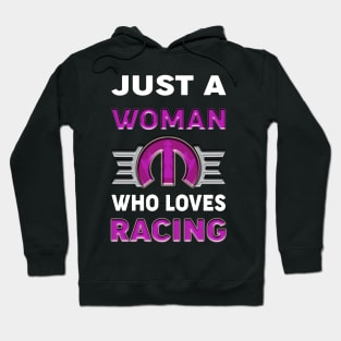 Just a woman who loves racing Hoodie